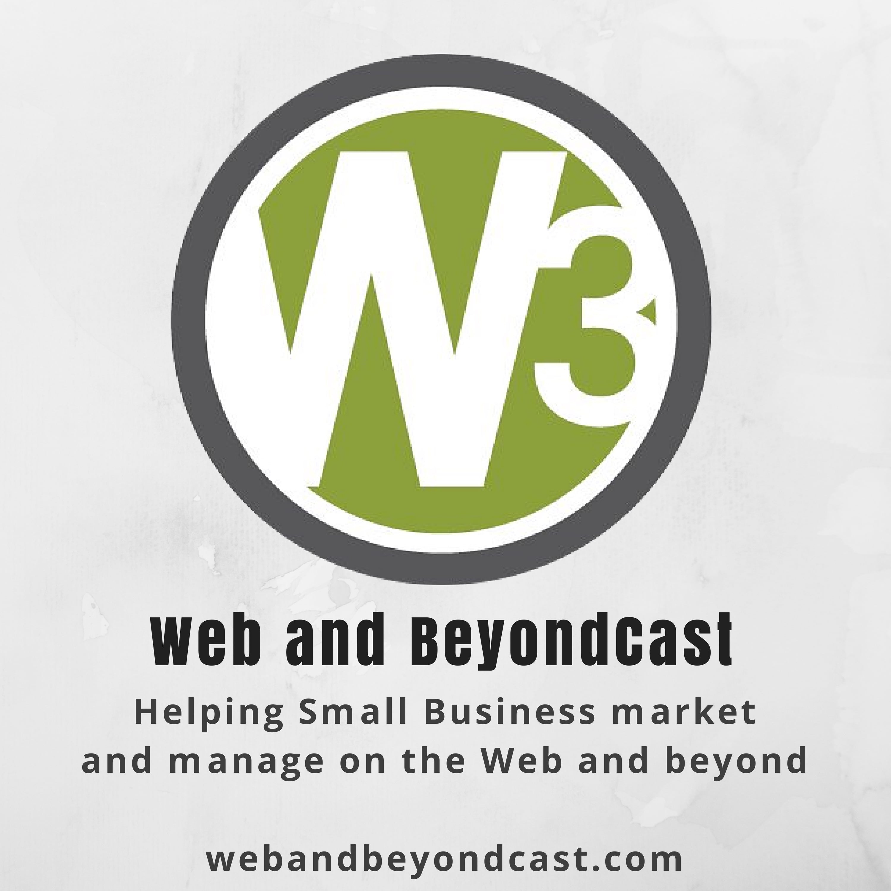 Web and BeyondCast, the Small Business Digital Marketing and Productivity Technology Show